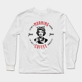 Morning Coffee Woman Long Sleeve T-Shirt